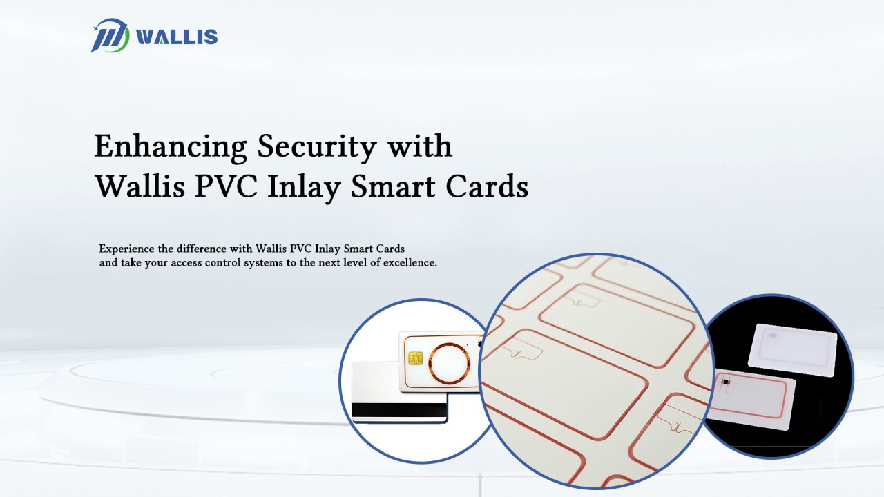 Izboljšanje varnosti s pametnimi karticami Wallis PVC Inlay